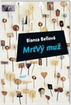 Bellová, Bianca: Mrtvý muž