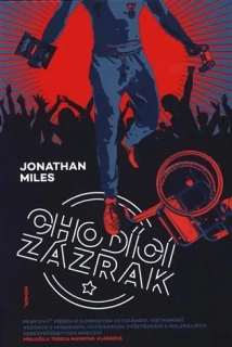 Miles, Jonathan: Chodící zázrak