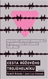 Brazda Rudolf, Schwab Jean-Luc: Cesta růžového trojúhelníku