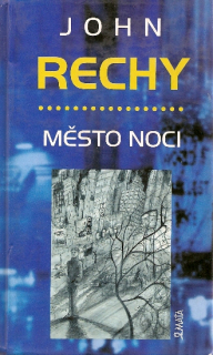 Rechy, John: Město noci
